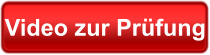 Video zur Prüfung